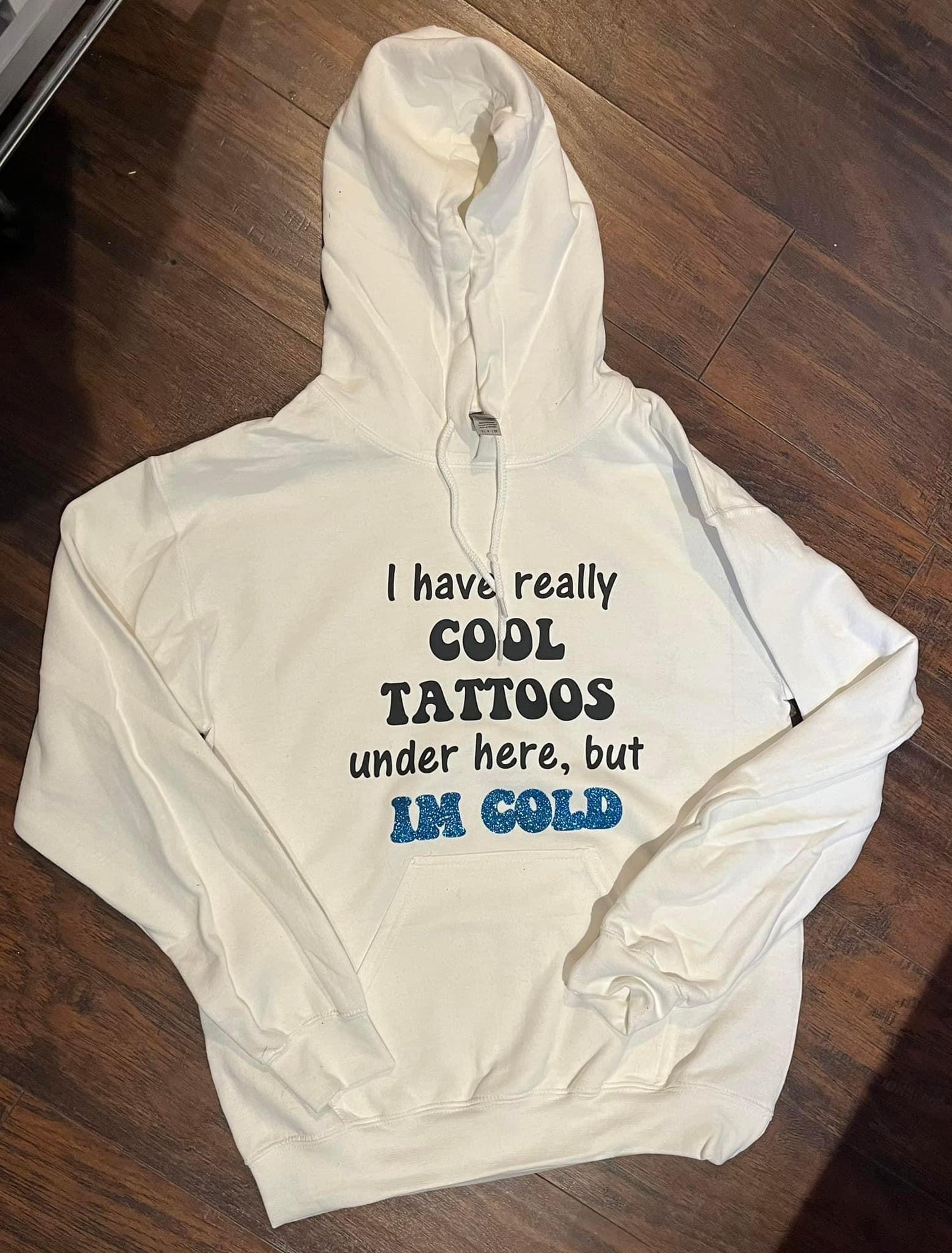 I have really cool Tattoos under here